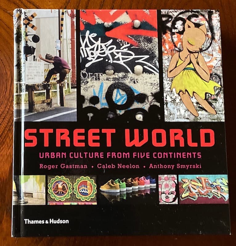 洋書 STREET WORLD Street World: Urban Culture and Art from Five Continents: Gastman